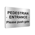 B113 PEDESTRIAN ENTRANCE Please Push Gate Metal Aluminium Plaque Sign Door