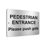 B113 PEDESTRIAN ENTRANCE Please Push Gate Metal Aluminium Plaque Sign Door