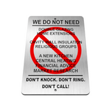 B101 WE DO NOT NEED Funny Aluminium Composite Plaque Sign House Door Gate Wall