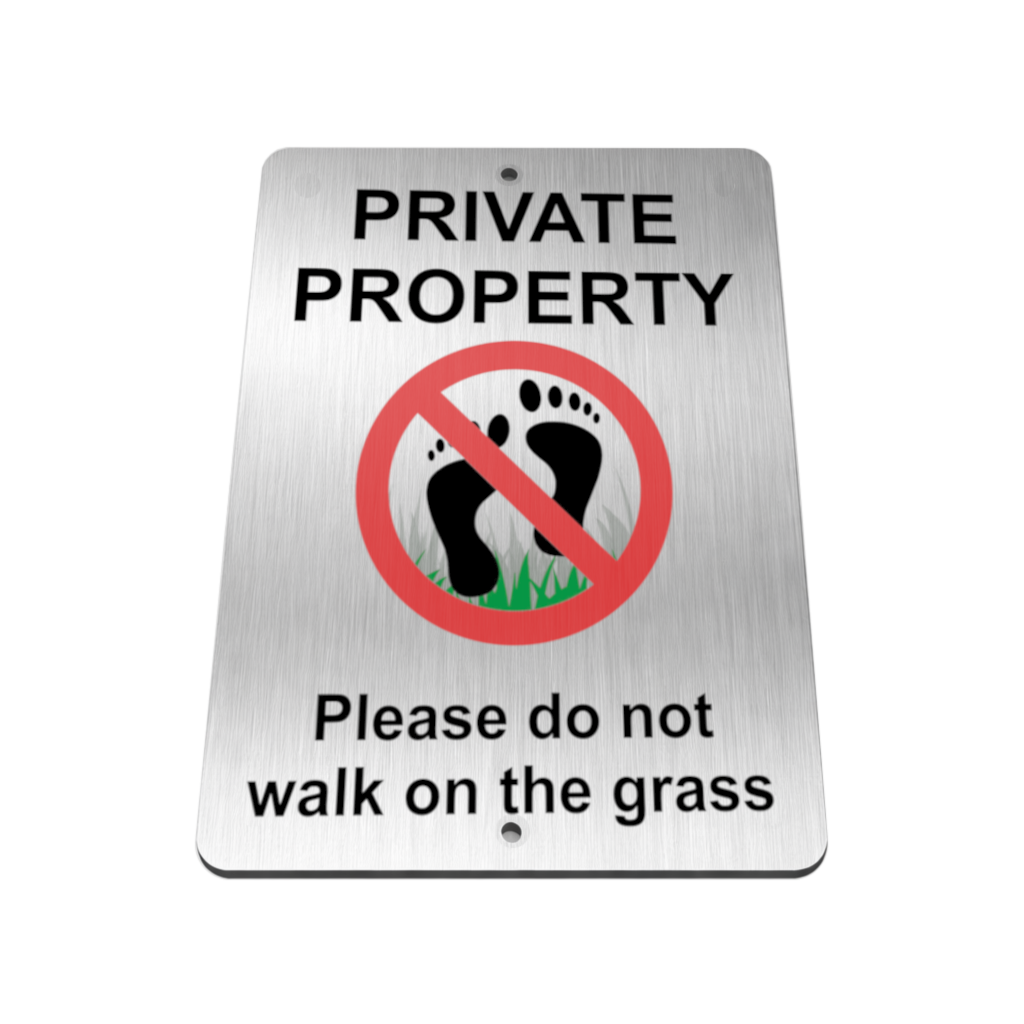 B091 PRIVATE PROPERTY Do not walk on the grass Aluminium Composite Plaque Sign
