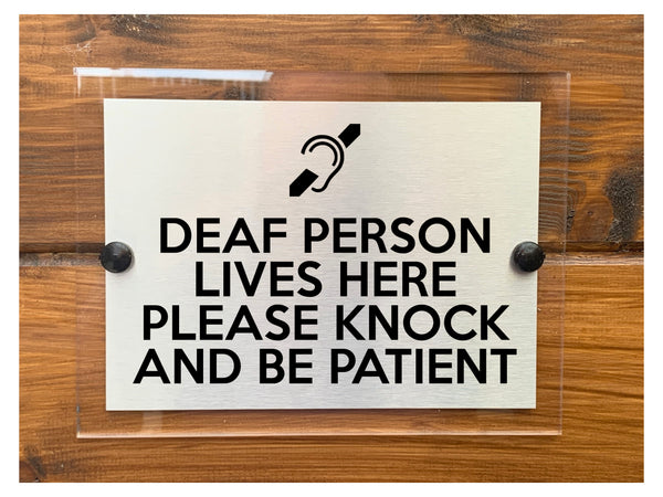 A222 DEAF PERSON LIVES HERE PLEASE KNOCK AND BE PATIENT Acrylic Plaque Sign Door Shop