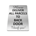 B206 PLEASE DELIVER ALL PARCELS TO BACK DOOR Aluminium Metal Plaque Sign