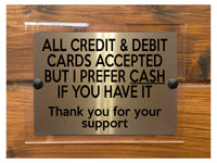 A220 ALL CREDIT & DEBIT CARDS ACCEPTED CASH ACRYLIC Aluminium Plaque Sign Shop