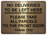 2190 No Deliveries To Be Left Here Front Door Metal Aluminium Plaque Sign