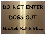 2225 Do Not Enter Dogs Out Please Ring Bell Door Gate Metal Aluminium Plaque Sign