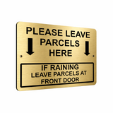B224 PLEASE LEAVE PARCELS HERE FRONT DOOR Metal Aluminium Composite Plaque Sign