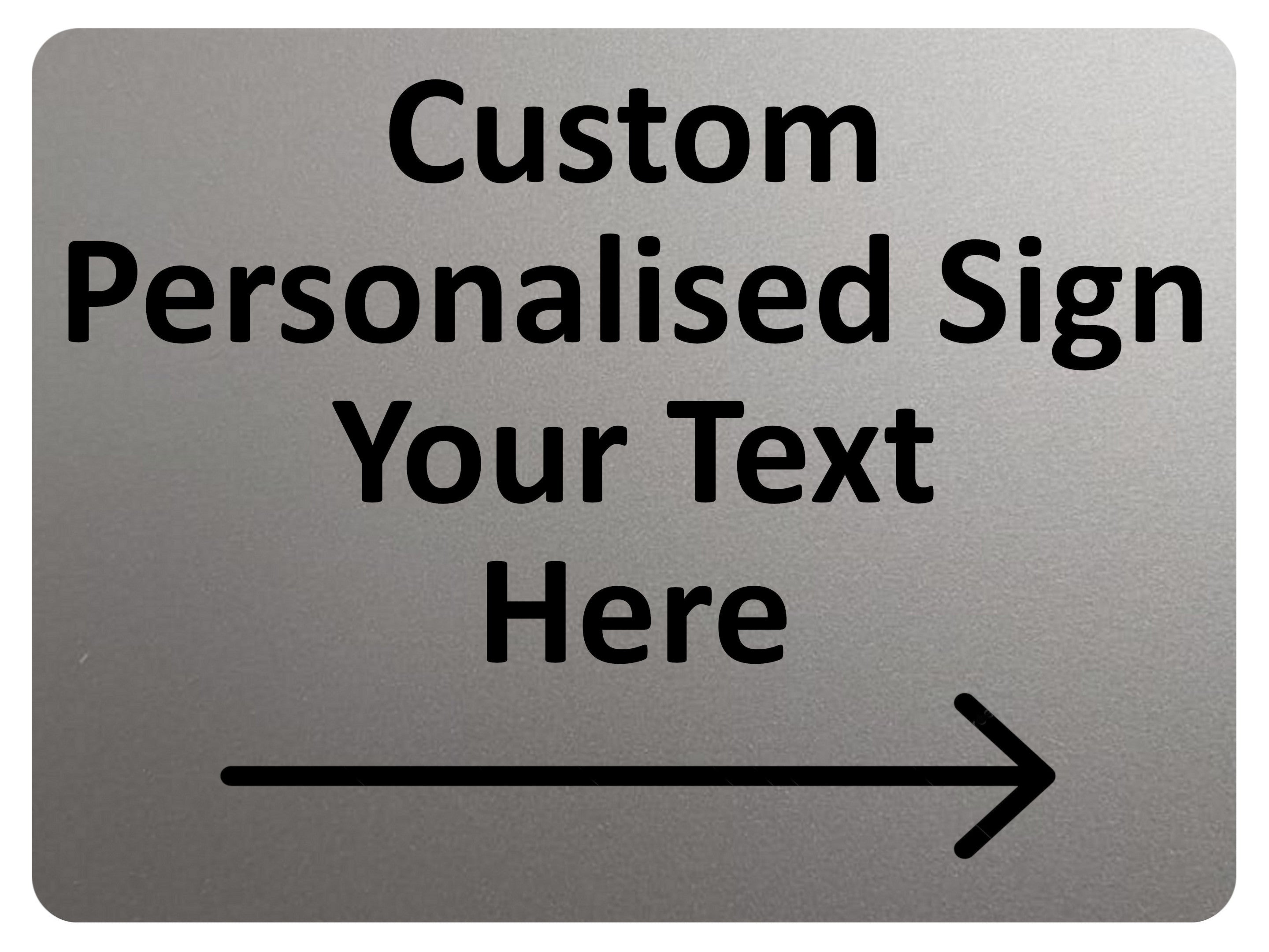 2203 Custom Personalised Arrow Direction Right Door Metal Aluminium Sign Plaque