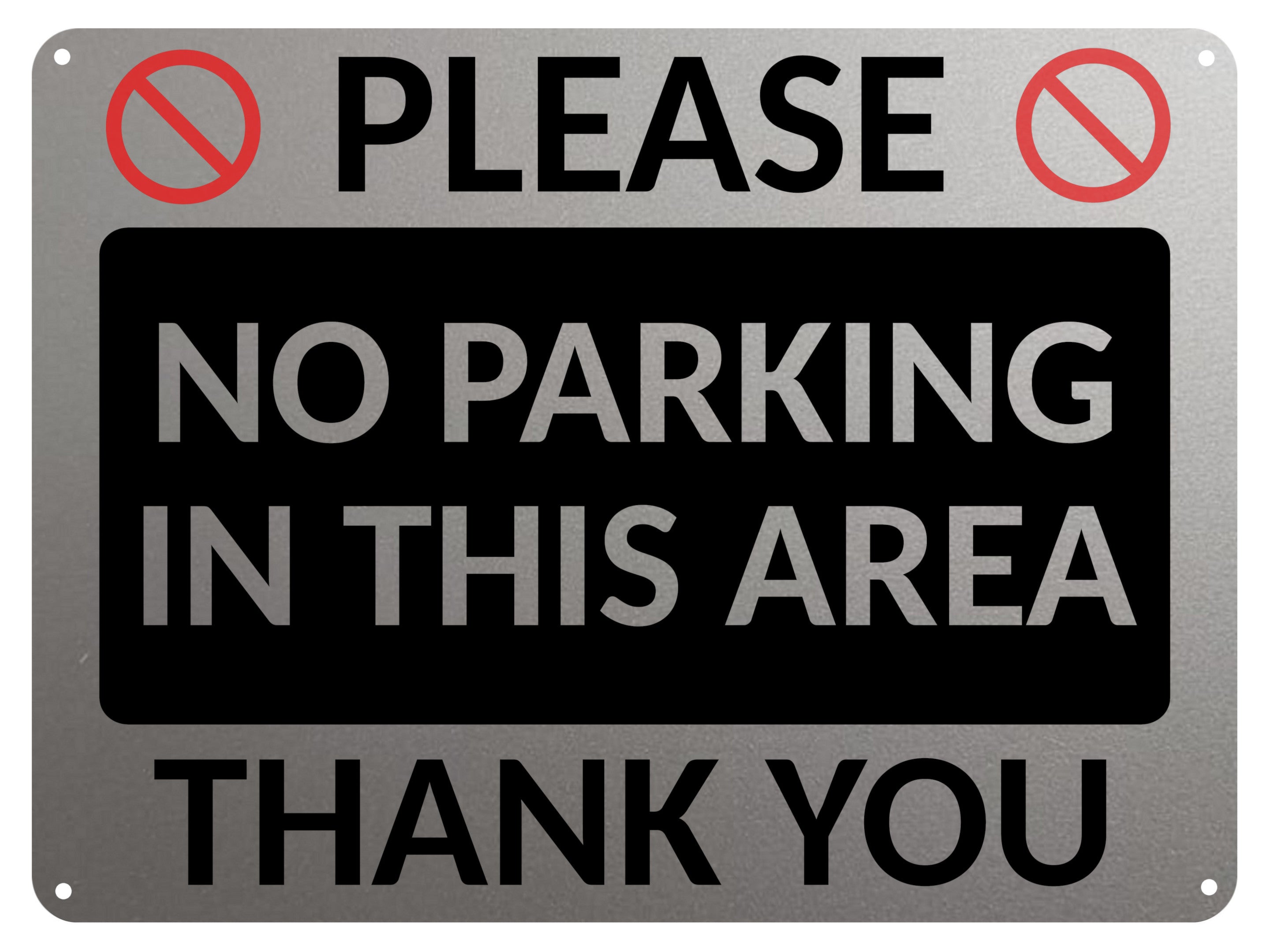 2410 Please NO PARKING In This Area Thank You Gate Metal Aluminium Plaque Sign
