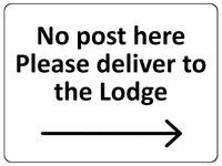 2287 No post Here Please deliver to the Lodge Right Metal Aluminium Plaque Sign