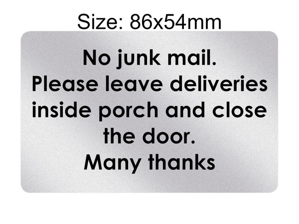 P198 No Junk Mail. Leave Deliveries Inside Porch Plastic PVC Plaque Sign Card