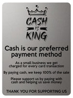 2339 CASH IS KING Preferred Method Of Payment Metal Aluminium Plaque Sign