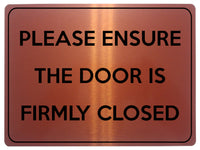 2214 PLEASE ENSURE THE DOOR IS FIRMLY CLOSED Metal Aluminium Plaque Sign