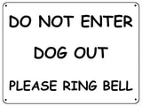 2224 Do Not Enter Dog Out Please Ring Bell Door Gate Metal Aluminium Plaque Sign