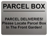 2368 Please Locate Parcel Box In The Front Garden Metal Aluminium Plaque Sign