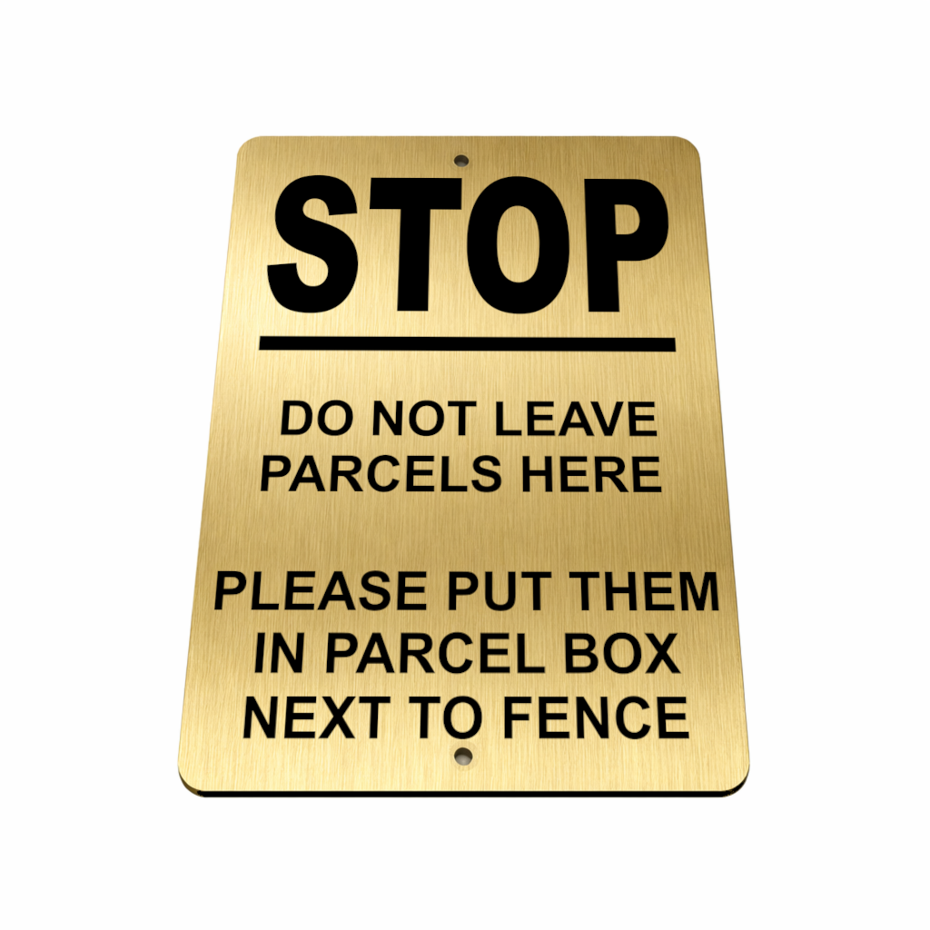 B218 STOP DO NOT LEAVE PARCELS HERE Metal Aluminium Metal Plaque Sign