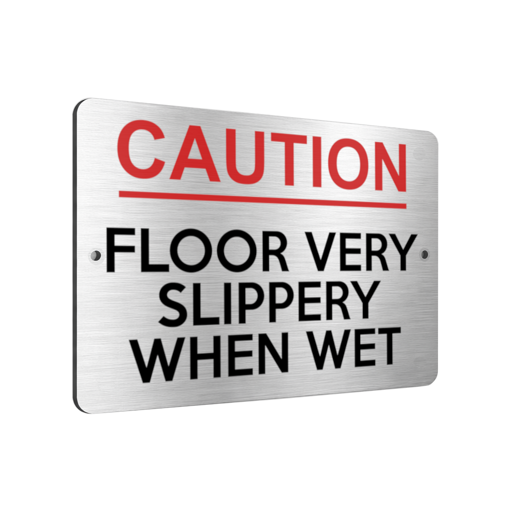 B213 CAUTION FLOOR VERY SLIPPERY WHEN WET Aluminium Metal Plaque Sign
