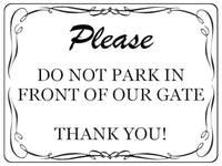 UV114 DO NOT PARK IN FRONT OF OUR GATE Metal Aluminium Plaque Sign Door A4 Size