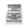 B201 NO PARKING THIS SPACE IS RESERVED PRIVATE Aluminium Metal Plaque Sign