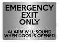 A5.43 EMERGENCY EXIT ONLY ALARM WILL SOUND Aluminium Metal Door Plaque Sign