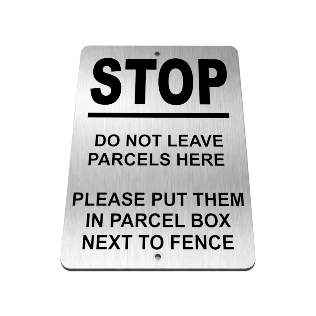 B218 STOP DO NOT LEAVE PARCELS HERE Metal Aluminium Metal Plaque Sign