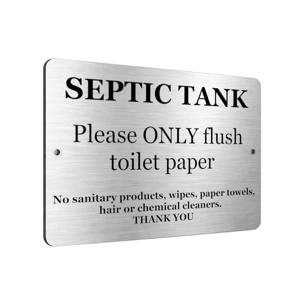 B089 SEPTIC TANK Please ONLY flush toilet paper Aluminium Composite Plaque Sign