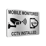 B102 MOBILE MONITORED CCTV INSTALLED Metal Aluminium Plaque Sign Door Gate