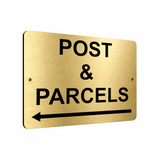 B158 POST & PARCELS Arrow Left Metal Aluminium Plaque Sign House Office