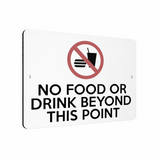 B075 NO FOOD OR DRINK BEYOND THIS POINT Metal Aluminium Metal Plaque Sign