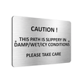 B147 CAUTION THIS PATH IS SLIPPERY Safety Metal Aluminium Plaque Sign
