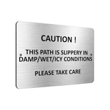 B147 CAUTION THIS PATH IS SLIPPERY Safety Metal Aluminium Plaque Sign