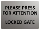 2282 Please Press For Attention Locked Gate Metal Aluminium Plaque Sign