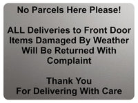 2359 No Parcels Here All Deliveries to Front Door Metal Aluminium Plaque Sign