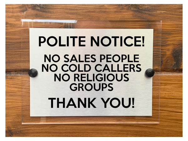 A215 POLITE NOTICE NO SALES PEOPLE NO COLD CALLERS ACRYLIC Aluminium Plaque Sign