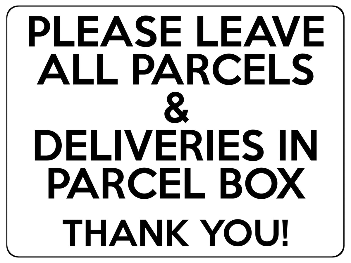 S094 Please Leave All Parcels Deliveries in Parcel Box House Sticker V ...