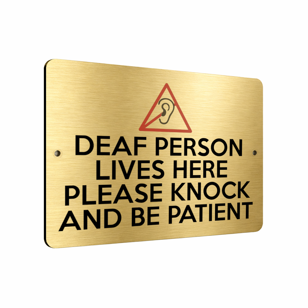B220 DEAF PERSON LIVES HERE PLEASE KNOCK BE PATIENT Metal Aluminium Plaque Sign