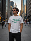 014 I Only Accept APOLOGIES In CASH Funny T-shirt Tee Front Printing