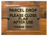 M064 PARCEL DROP Please Close Flap After Use Door Aluminium Acrylic Plaque Sign