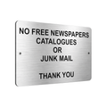 B047 NO FREE NEWSPAPERS CATALOGUES OR JUNK MAIL Aluminium Composite Plaque Sign