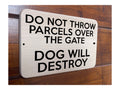 W034 DO NOT THROW PARCELS OVER THE GATE DOG Aluminium Metal Plaque Sign