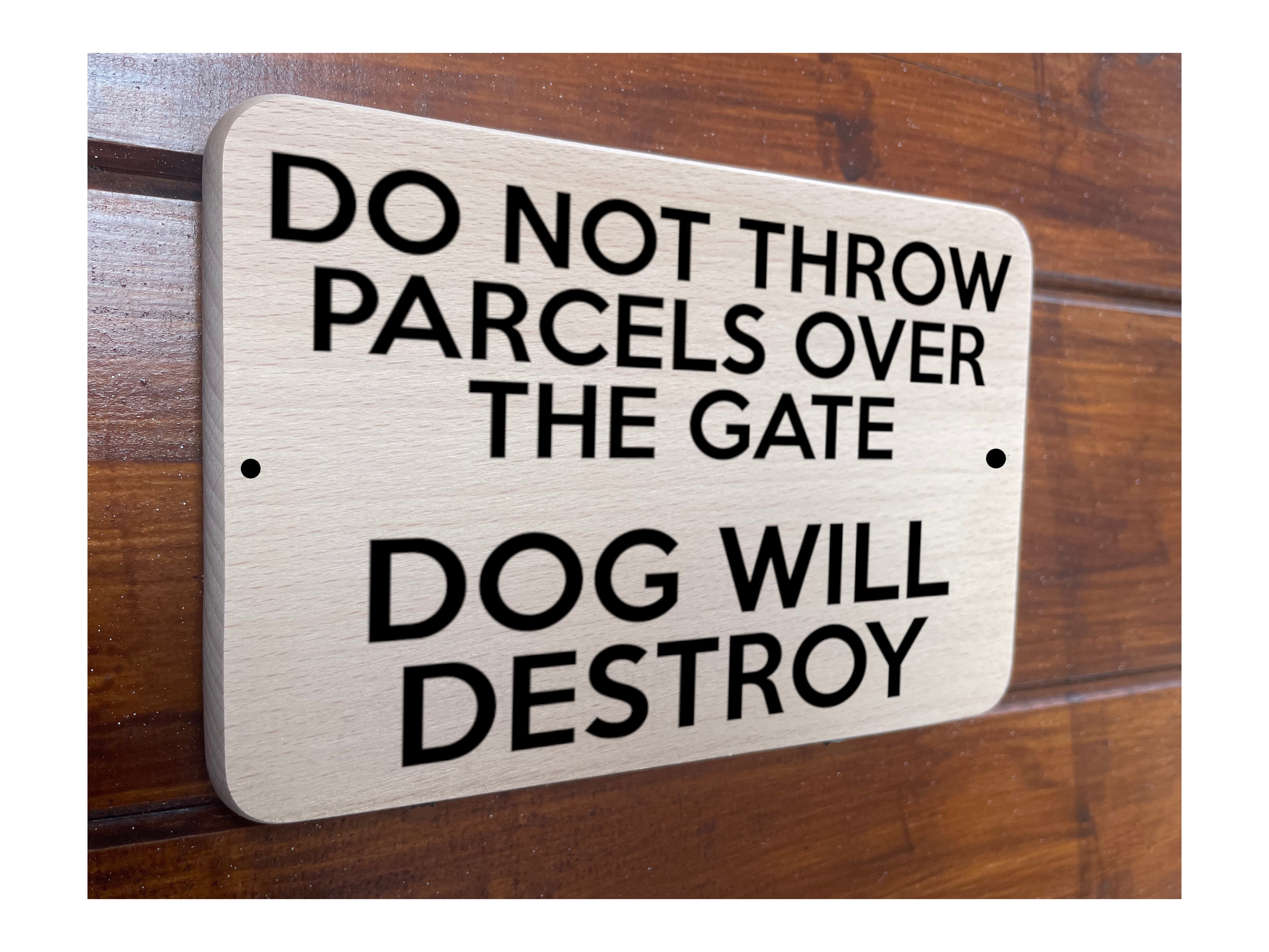 W034 DO NOT THROW PARCELS OVER THE GATE DOG Aluminium Metal Plaque Sign