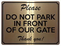 1952 Please DO NOT PARK IN FRONT OF OUR GATE Door Metal Aluminium Plaque Sign