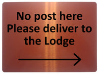 2287 No post Here Please deliver to the Lodge Right Metal Aluminium Plaque Sign