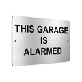 B122 THIS GARAGE IS ALARMED Digitally Aluminium Composite Plaque Sign Door Gate