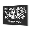 B005 PLEASE LEAVE PARCELS IN PARCEL BOX TO RIGHT Aluminium Composite Sign Plaque