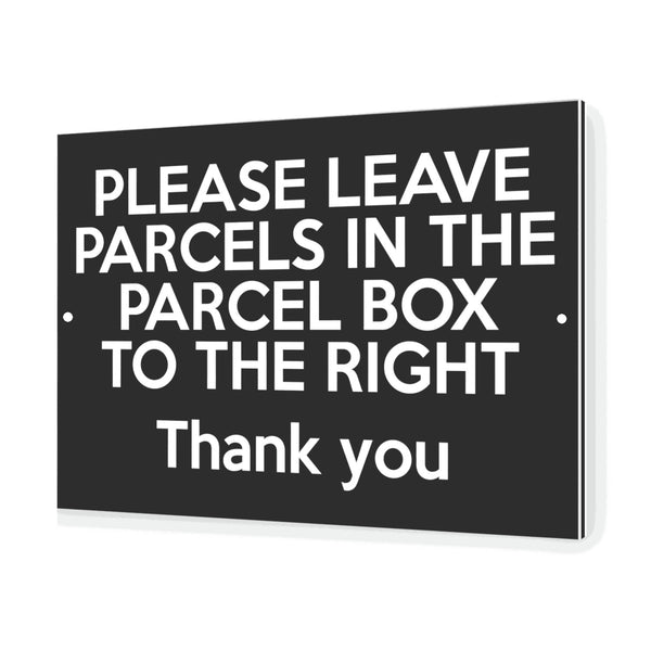 B005 PLEASE LEAVE PARCELS IN PARCEL BOX TO RIGHT Aluminium Composite Sign Plaque