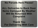 2358 No Parcels Here All Deliveries to Back Door Metal Aluminium Plaque Sign