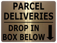 UV109 PARCEL DELIVERIES DROP IN BOX BELOW Metal Aluminium Plaque Sign A4 Size