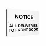 B044 NOTICE ALL DELIVERIES TO FRONT DOOR Aluminium Composite Plaque Sign Gate