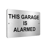 B122 THIS GARAGE IS ALARMED Digitally Aluminium Composite Plaque Sign Door Gate