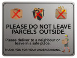 2329 Do Not Leave Parcels Outside Safe Place Door Metal Aluminium Plaque Sign